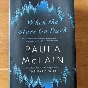 When the Stars Go Dark, by Paula McLain (paperback book)